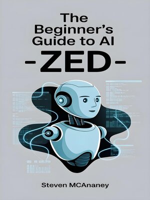 cover image of The Beginner's Guide to AI--Zed
